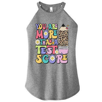 You Are More Than A Test Score Teacher Testing Test Day Women's Perfect Tri Rocker Tank