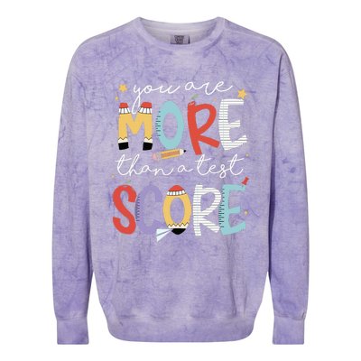 You Are More Than A Test Score Test Day Staar Testing Colorblast Crewneck Sweatshirt