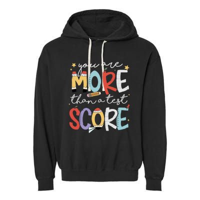 You Are More Than A Test Score Test Day Staar Testing Garment-Dyed Fleece Hoodie