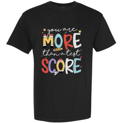 You Are More Than A Test Score Test Day Staar Testing Garment-Dyed Heavyweight T-Shirt