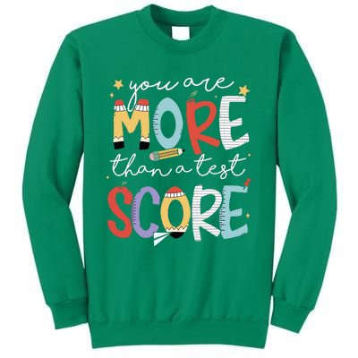 You Are More Than A Test Score Test Day Staar Testing Sweatshirt