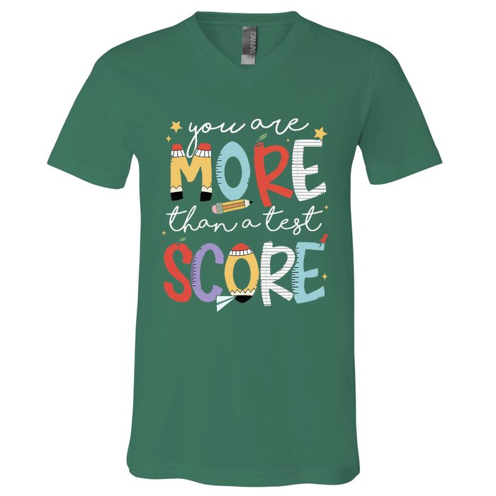 You Are More Than A Test Score Test Day Staar Testing V-Neck T-Shirt