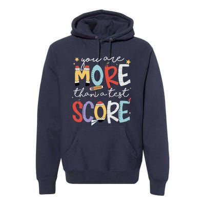 You Are More Than A Test Score Test Day Staar Testing Premium Hoodie