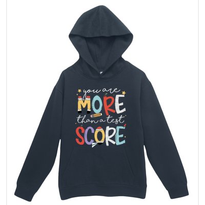 You Are More Than A Test Score Test Day Staar Testing Urban Pullover Hoodie