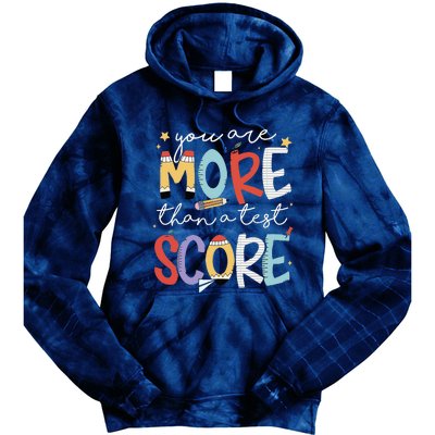 You Are More Than A Test Score Test Day Staar Testing Tie Dye Hoodie