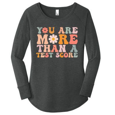 You Are More Than A Test Score Teacher Testing Day Women's Perfect Tri Tunic Long Sleeve Shirt