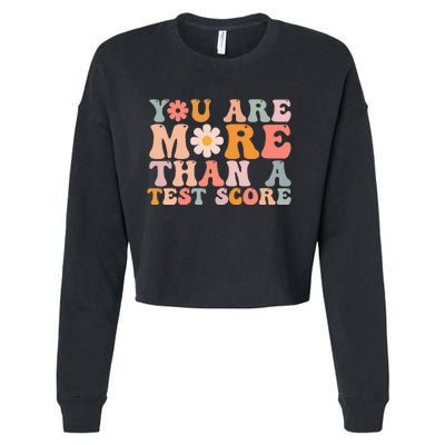 You Are More Than A Test Score Teacher Testing Day Cropped Pullover Crew