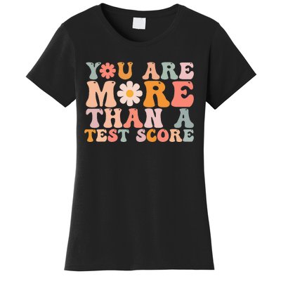 You Are More Than A Test Score Teacher Testing Day Women's T-Shirt