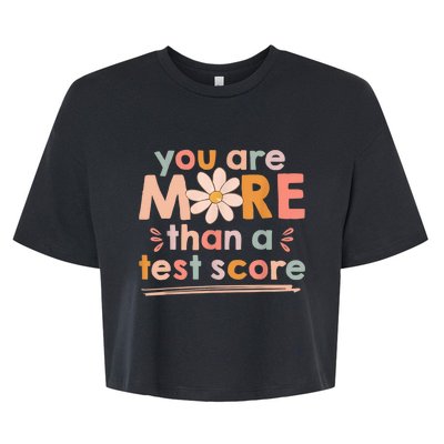 You Are More Than A Test Score Teacher Testing Day Bella+Canvas Jersey Crop Tee