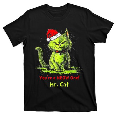 YouRe A Meow One Mr Cat T-Shirt