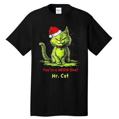 YouRe A Meow One Mr Cat Tall T-Shirt