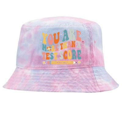 You Are More Than A Test Score Test Day Teacher Tie-Dyed Bucket Hat