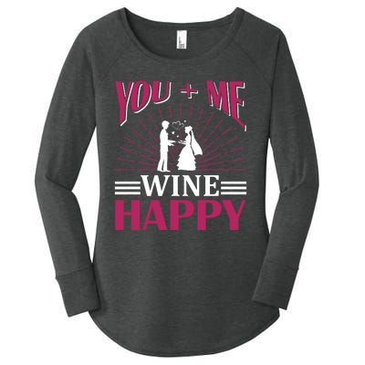 You And Me Wine Happy Women's Perfect Tri Tunic Long Sleeve Shirt