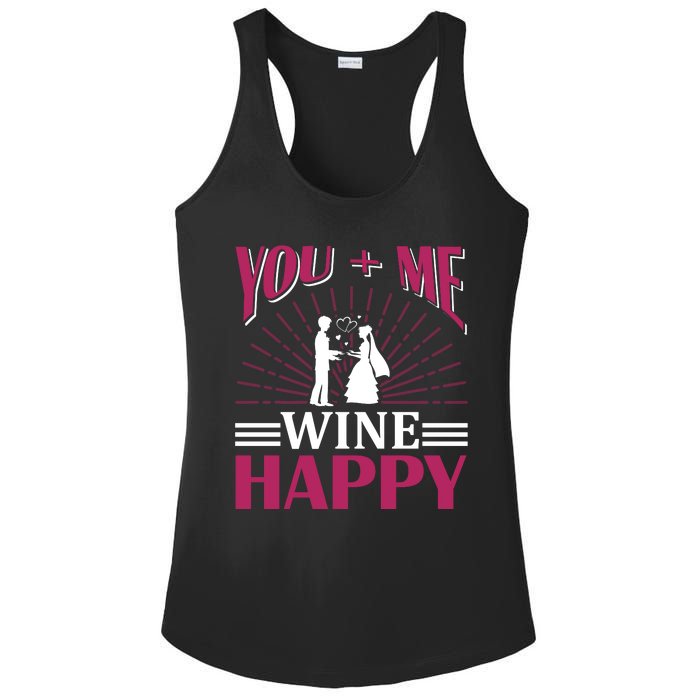 You And Me Wine Happy Ladies PosiCharge Competitor Racerback Tank