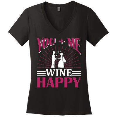 You And Me Wine Happy Women's V-Neck T-Shirt