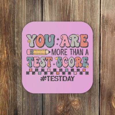 You Are More Than A Test Score Funny Test Day For Teacher Coaster