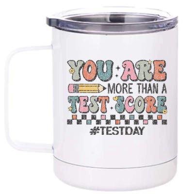 You Are More Than A Test Score Funny Test Day For Teacher 12 oz Stainless Steel Tumbler Cup