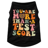 You Are More Than A Test Score Teacher Testing Test Day Doggie Tank