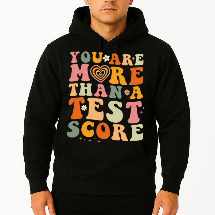 You Are More Than A Test Score Teacher Testing Test Day Hoodie