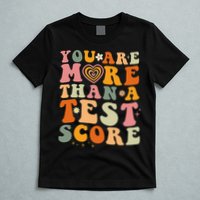 You Are More Than A Test Score Teacher Testing Test Day T-Shirt