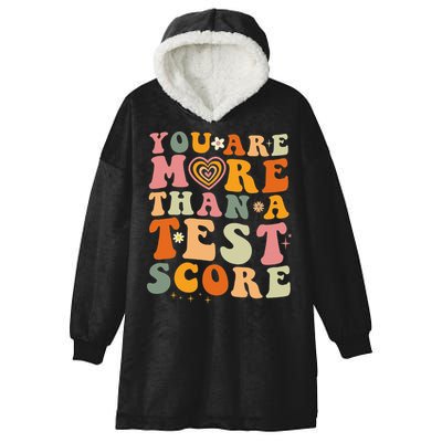 You Are More Than A Test Score Teacher Testing Test Day Hooded Wearable Blanket