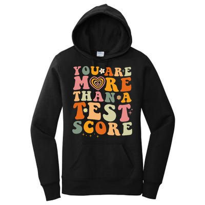 You Are More Than A Test Score Teacher Testing Test Day Women's Pullover Hoodie
