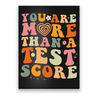 You Are More Than A Test Score Teacher Testing Test Day Poster
