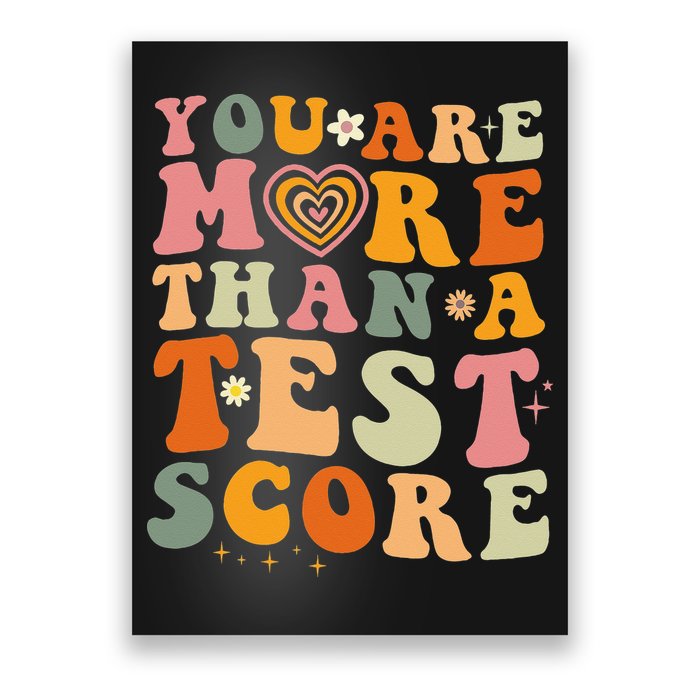 You Are More Than A Test Score Teacher Testing Test Day Poster