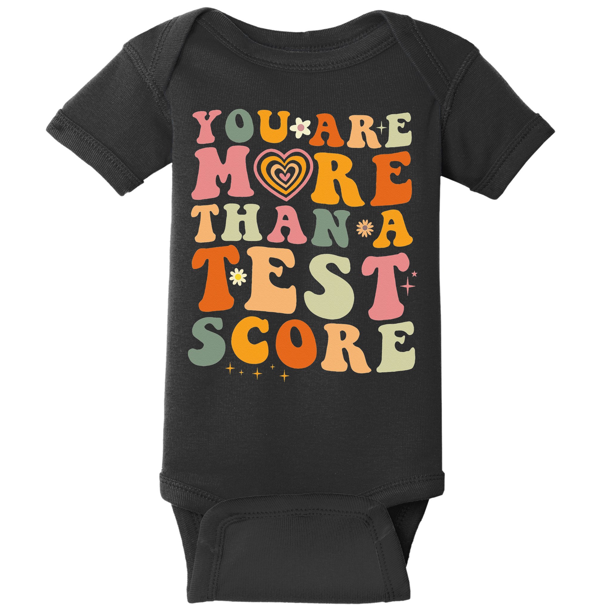 You Are More Than A Test Score Teacher Testing Test Day Baby Bodysuit