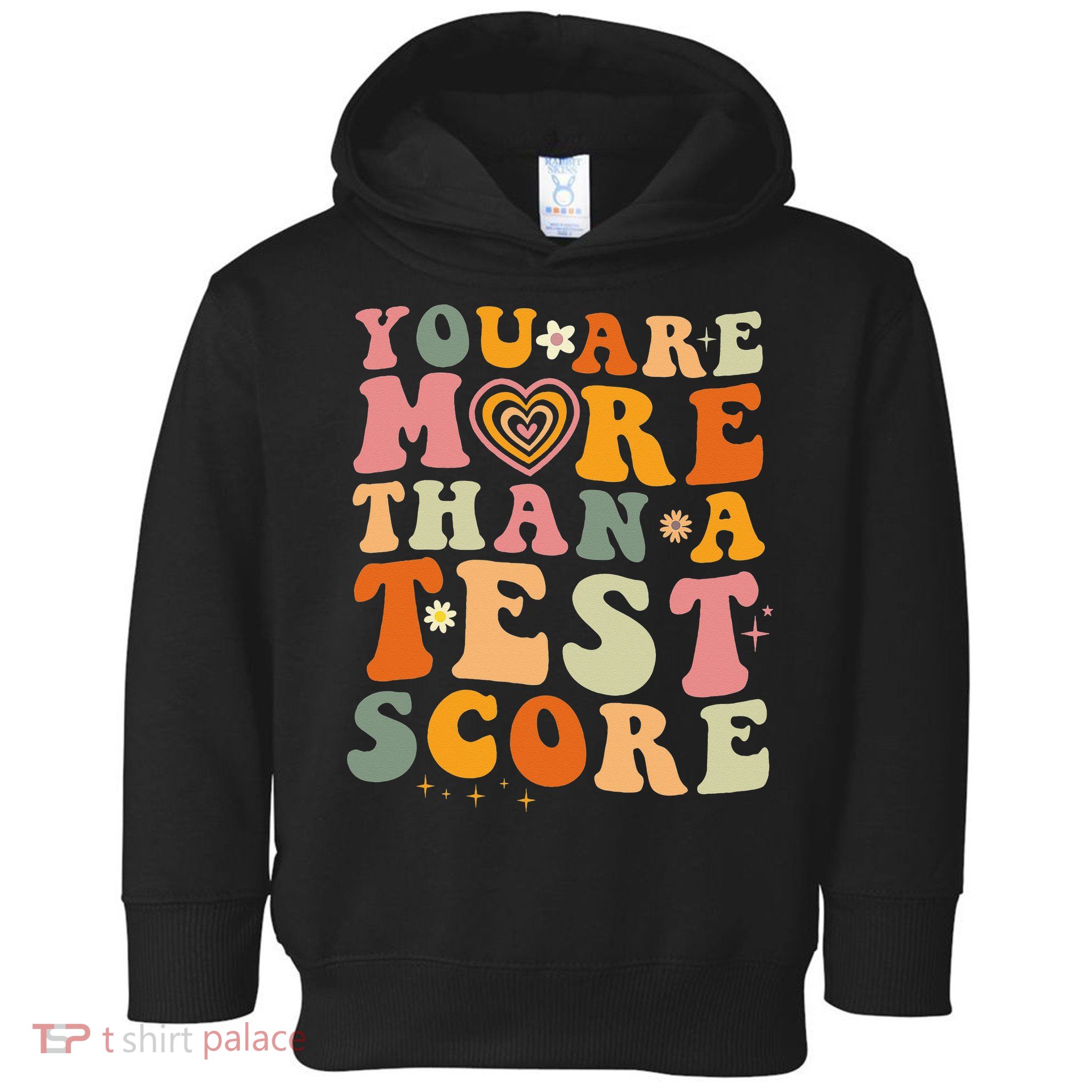 You Are More Than A Test Score Teacher Testing Test Day Toddler Hoodie