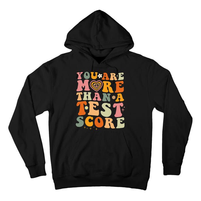 You Are More Than A Test Score Teacher Testing Test Day Tall Hoodie