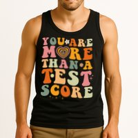 You Are More Than A Test Score Teacher Testing Test Day Tank Top