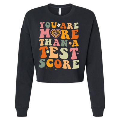 You Are More Than A Test Score Teacher Testing Test Day Cropped Pullover Crew