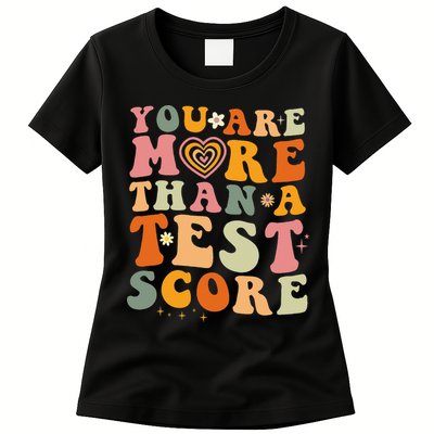 You Are More Than A Test Score Teacher Testing Test Day Womens T-Shirt