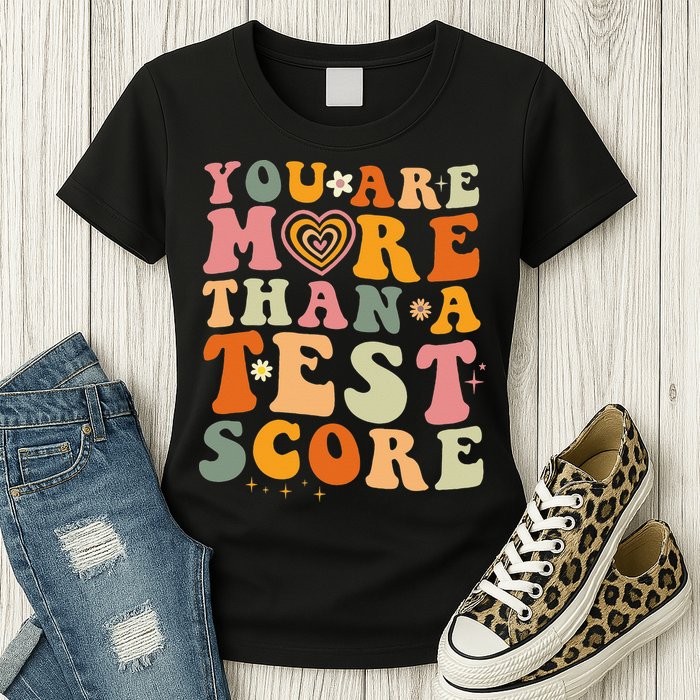 You Are More Than A Test Score Teacher Testing Test Day Womens T-Shirt