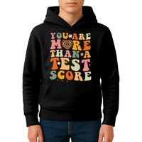 You Are More Than A Test Score Teacher Testing Test Day Kids Hoodie