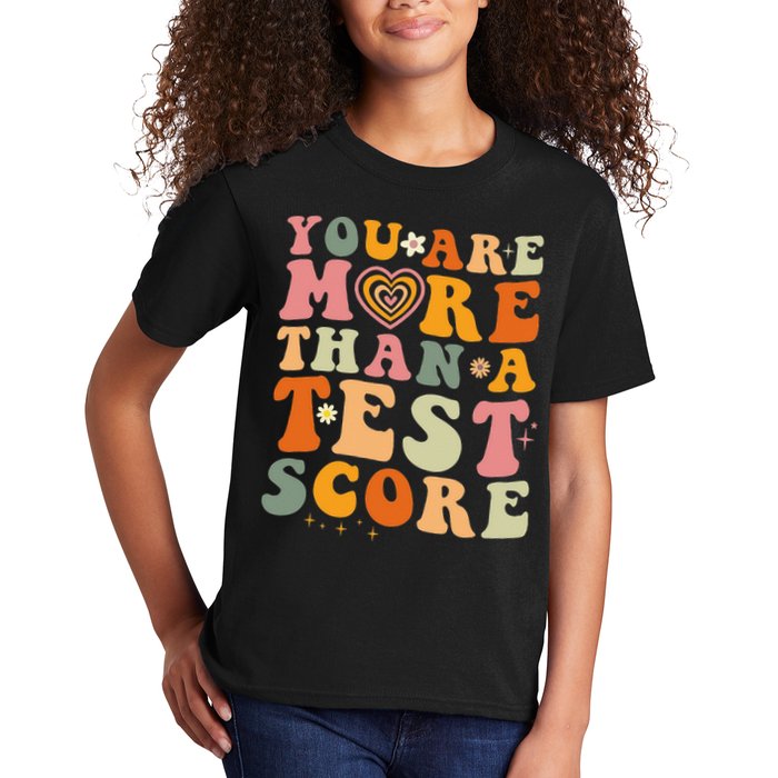 You Are More Than A Test Score Teacher Testing Test Day Kids T-Shirt