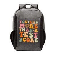 You Are More Than A Test Score Teacher Testing Test Day Vector Backpack