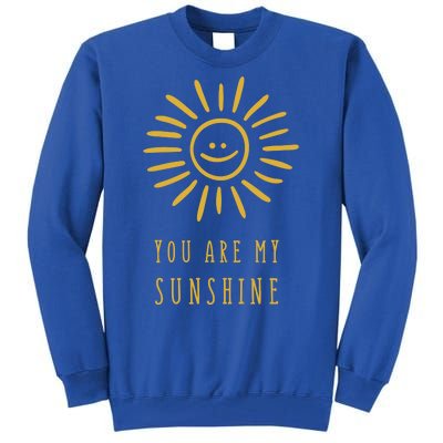 You Are My Sunshine Tall Sweatshirt