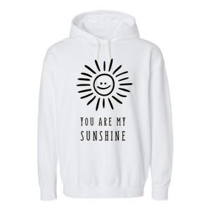 You Are My Sunshine Garment-Dyed Fleece Hoodie