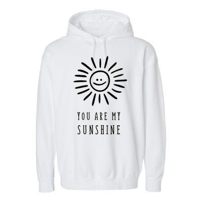 You Are My Sunshine Garment-Dyed Fleece Hoodie