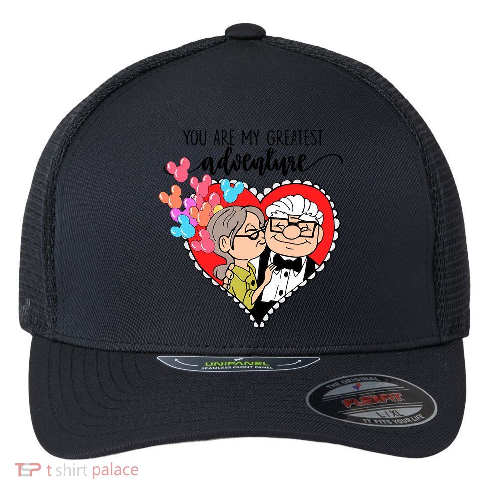 You Are My Greatest Adventure His Carl Her Ellie Happy Valentine's Day Flexfit Unipanel Trucker Cap