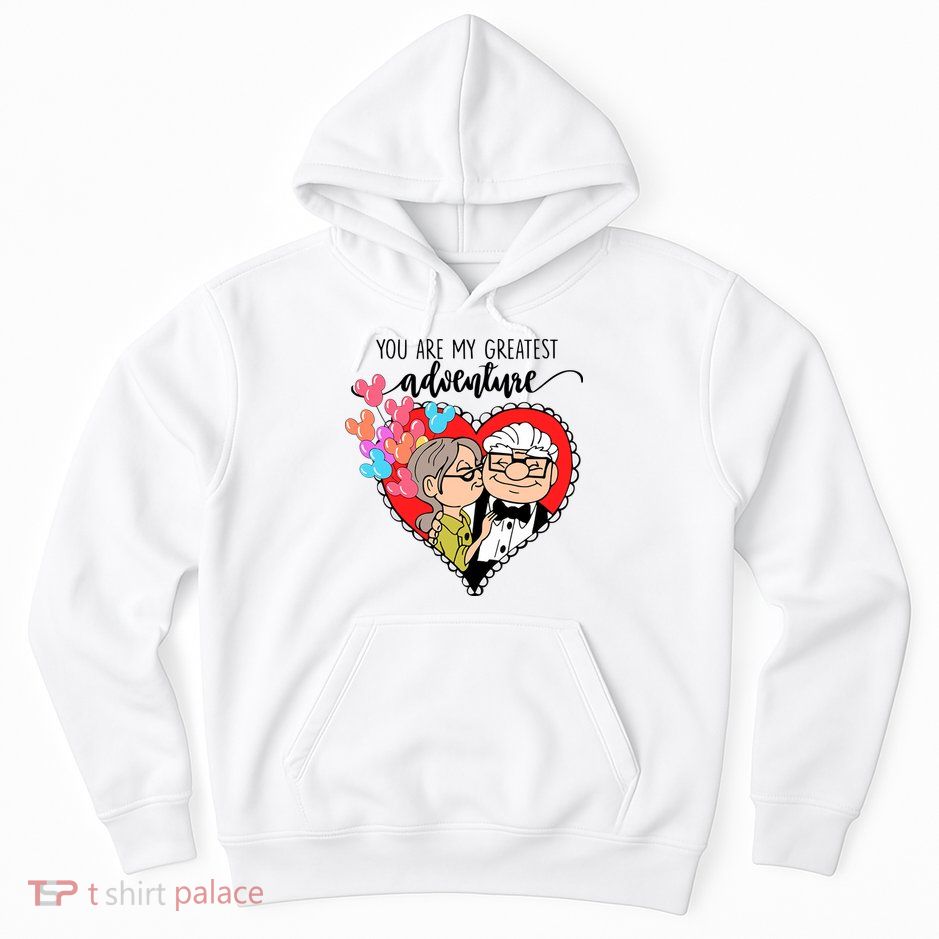 You Are My Greatest Adventure His Carl Her Ellie Happy Valentine's Day Hoodie
