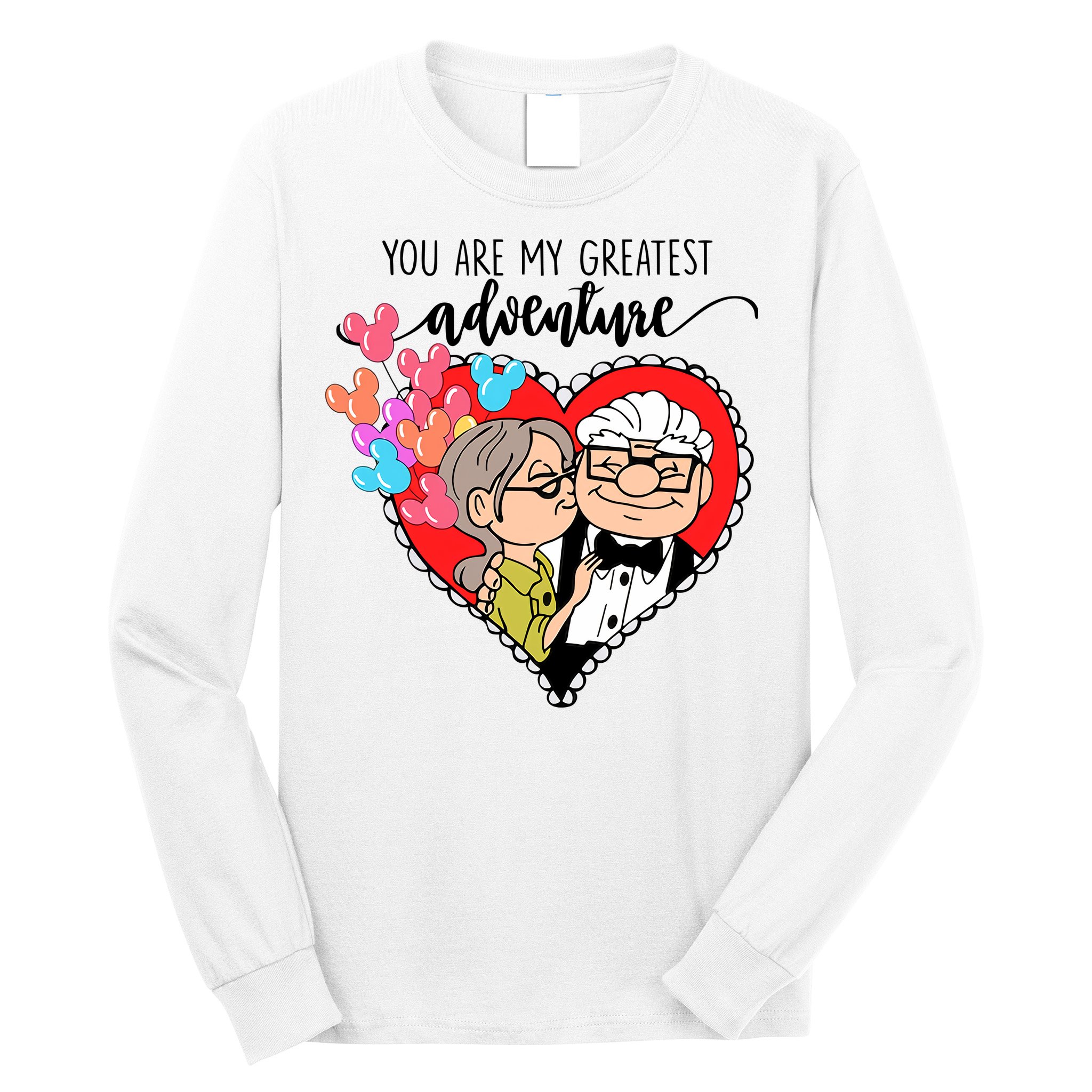 You Are My Greatest Adventure His Carl Her Ellie Happy Valentine's Day Long Sleeve Shirt