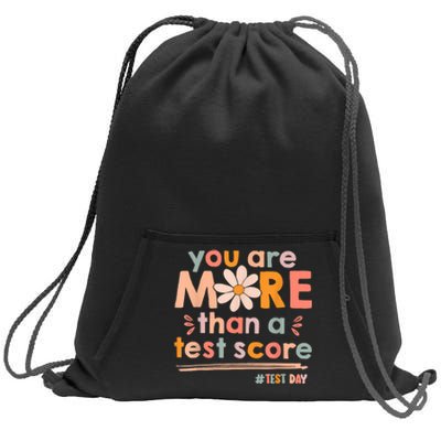 You Are More Than A Test Score Teacher Testing Test Day Sweatshirt Cinch Pack Bag