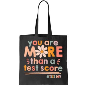 You Are More Than A Test Score Teacher Testing Test Day Tote Bag