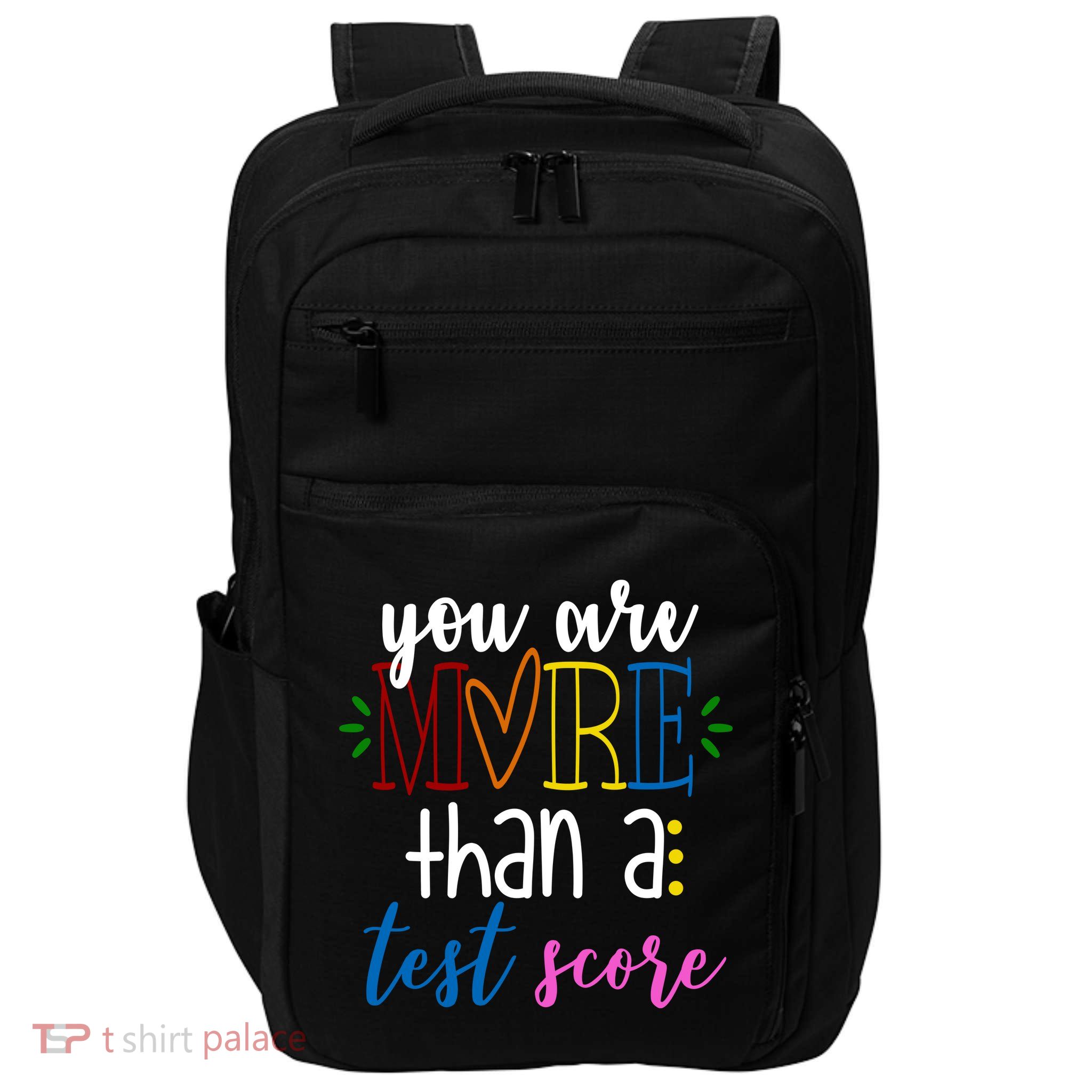 You Are More Than A Test Score Impact Tech Backpack