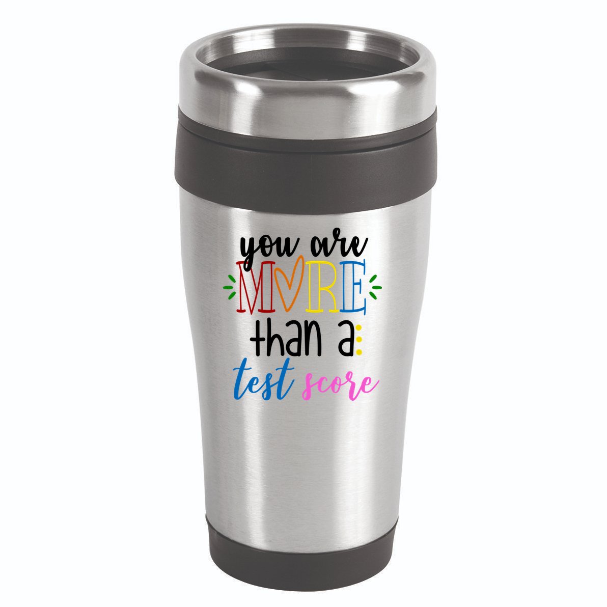 You Are More Than A Test Score 16oz Travel Tumbler