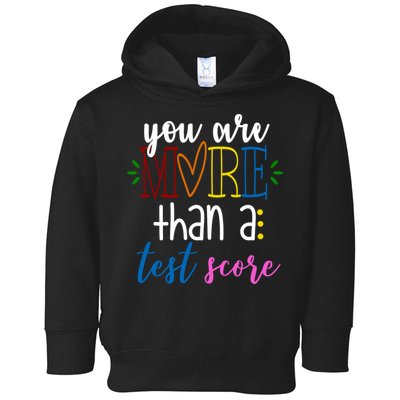 You Are More Than A Test Score Toddler Hoodie