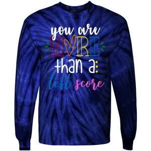 You Are More Than A Test Score Tie-Dye Long Sleeve Shirt